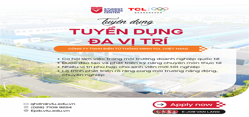 CÔNG TY TNHH ĐIỆN TỬ THÔNG MINH TCL (VIỆT NAM) TUYỂN DỤNG ĐA VỊ TRÍ